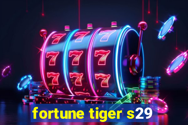 fortune tiger s29